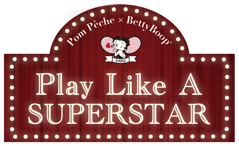 PomPêche × Betty Boop — Play Like A Superstar